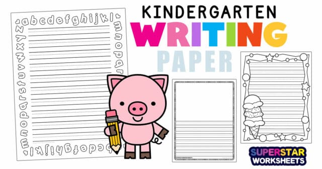 Kindergarten Writing Paper - Superstar Worksheets