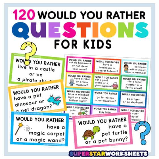 120 Would You Rather Questions for Kids - Superstar Worksheets